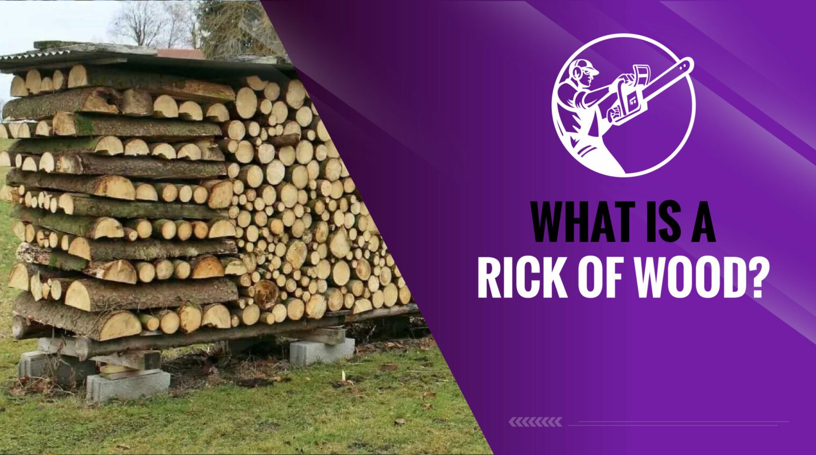 What is a Rick Of Wood, Size and Cost – Everything You Need