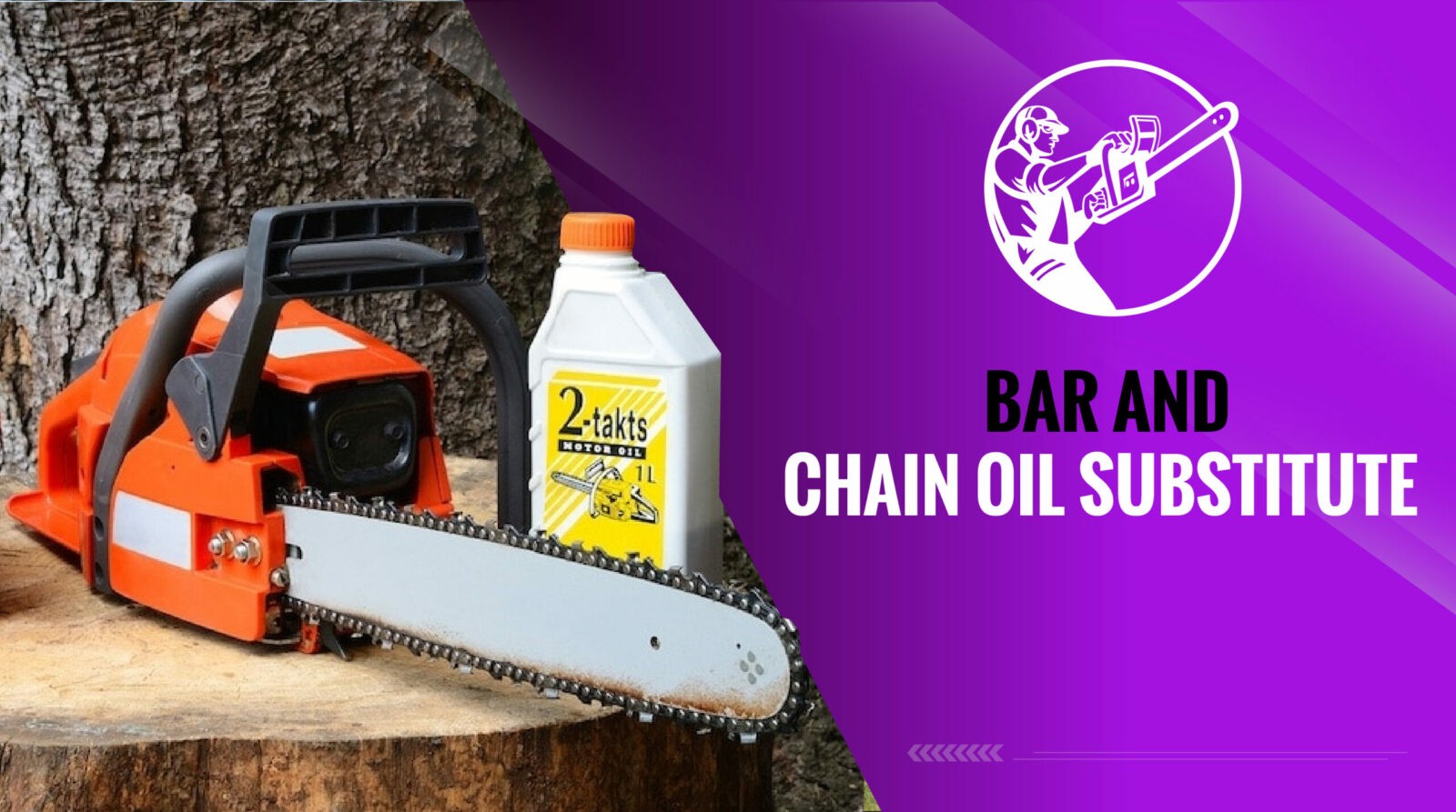 A Comprehensive Guide to Bar and Chain Oil Substitute