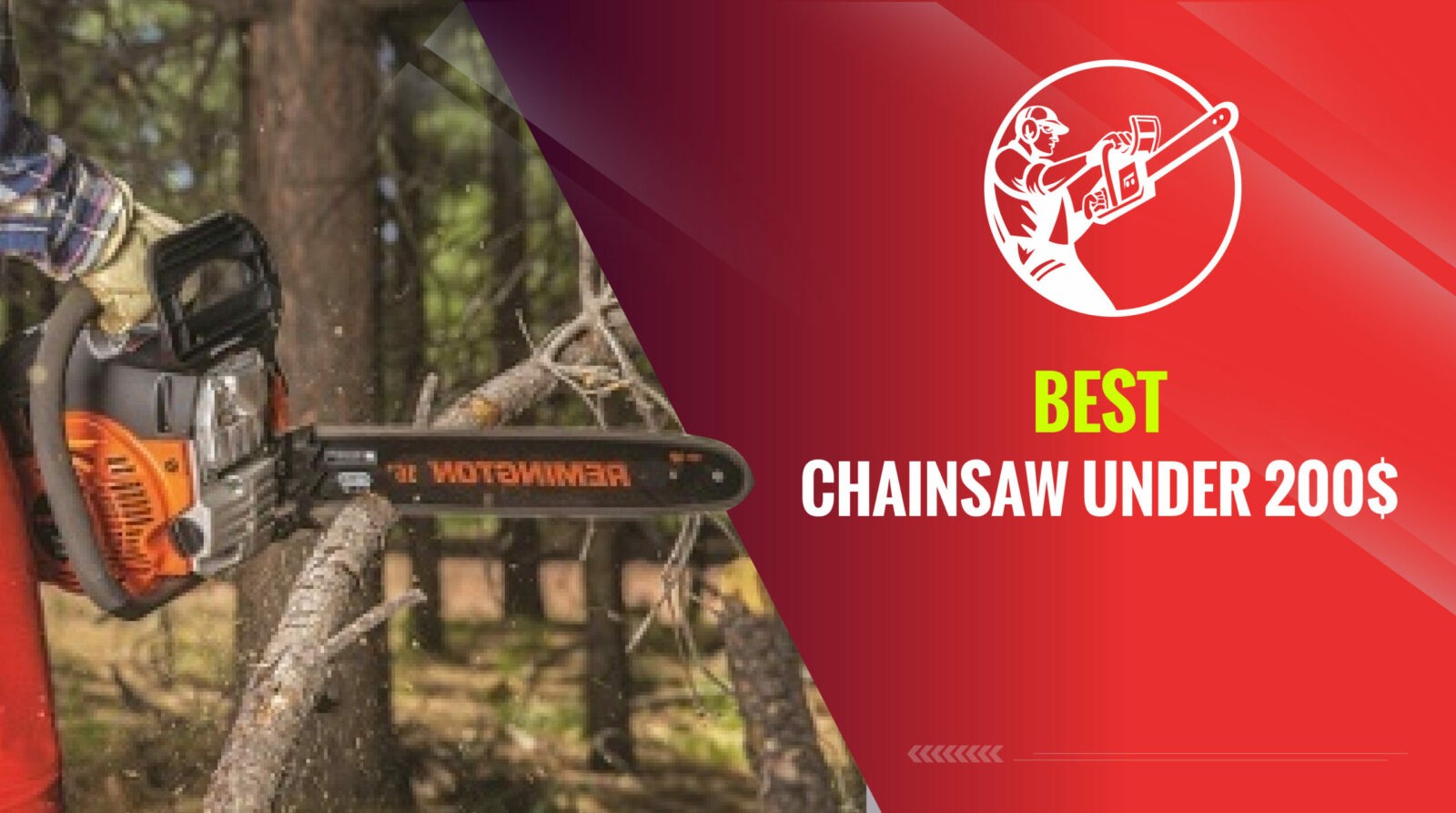 Best chainsaw under 200$ [Reviews & Top Picks]