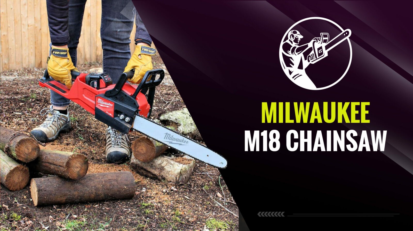 Milwaukee M18 Chainsaw – All About This Chainsaw