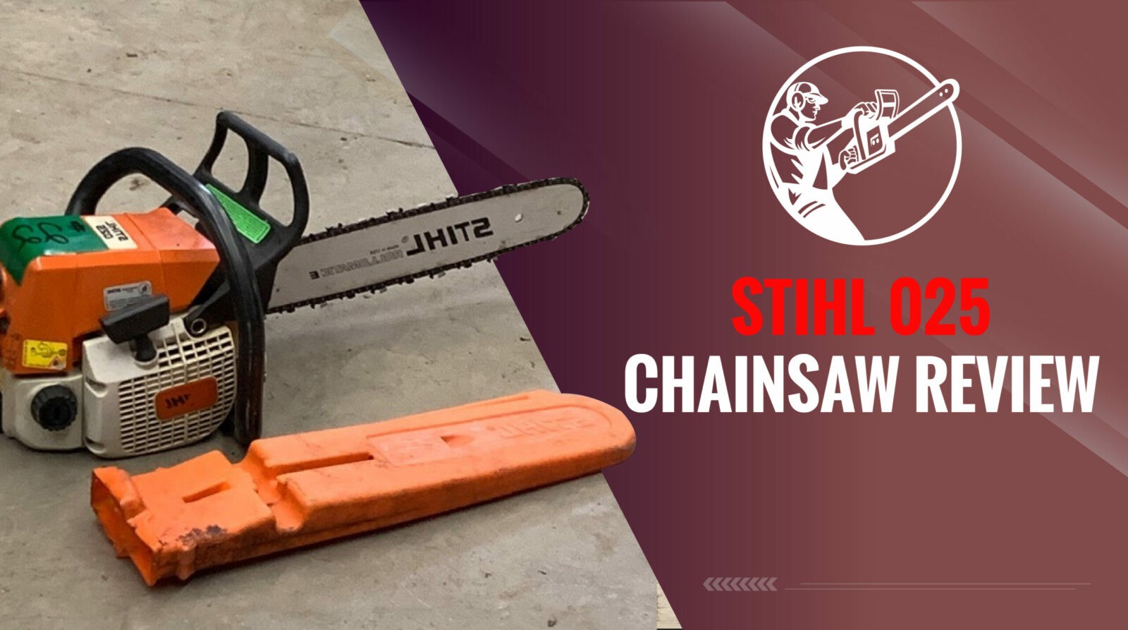 Stihl 025 Chainsaw Review – Is This A Good Saw?