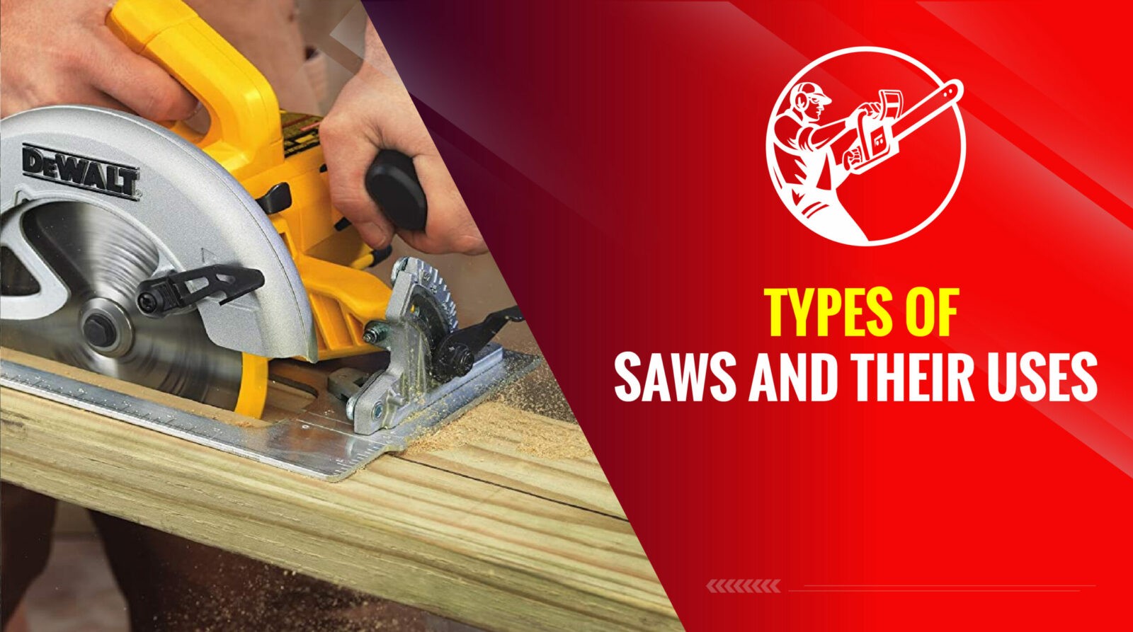 Types of Saws and Their Uses: A Tool Guide 2024