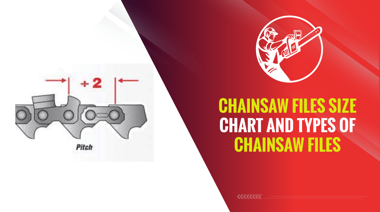 Chainsaw Files Size Chart and Types of Chainsaw Files