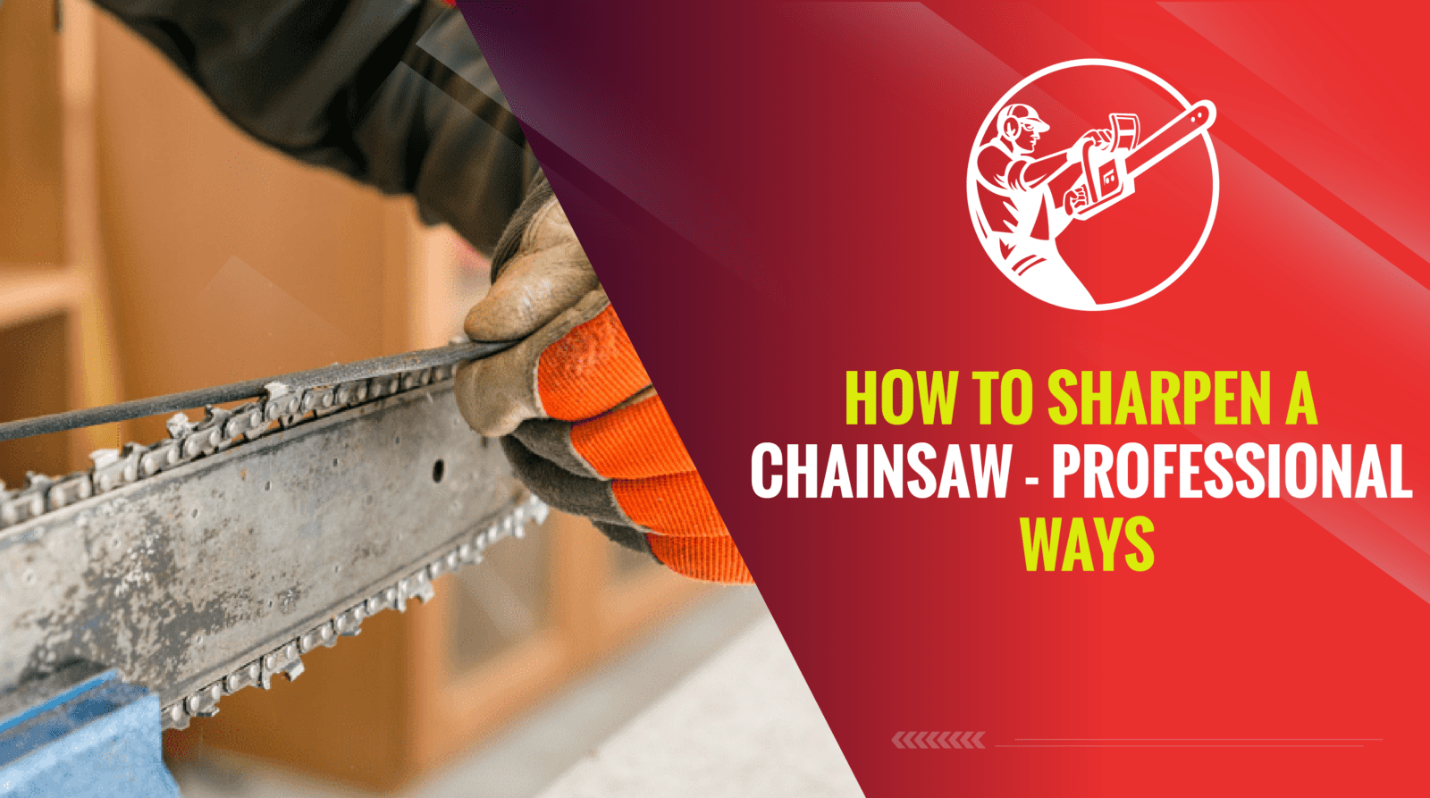 How To Sharpen A Chainsaw - Professional Ways