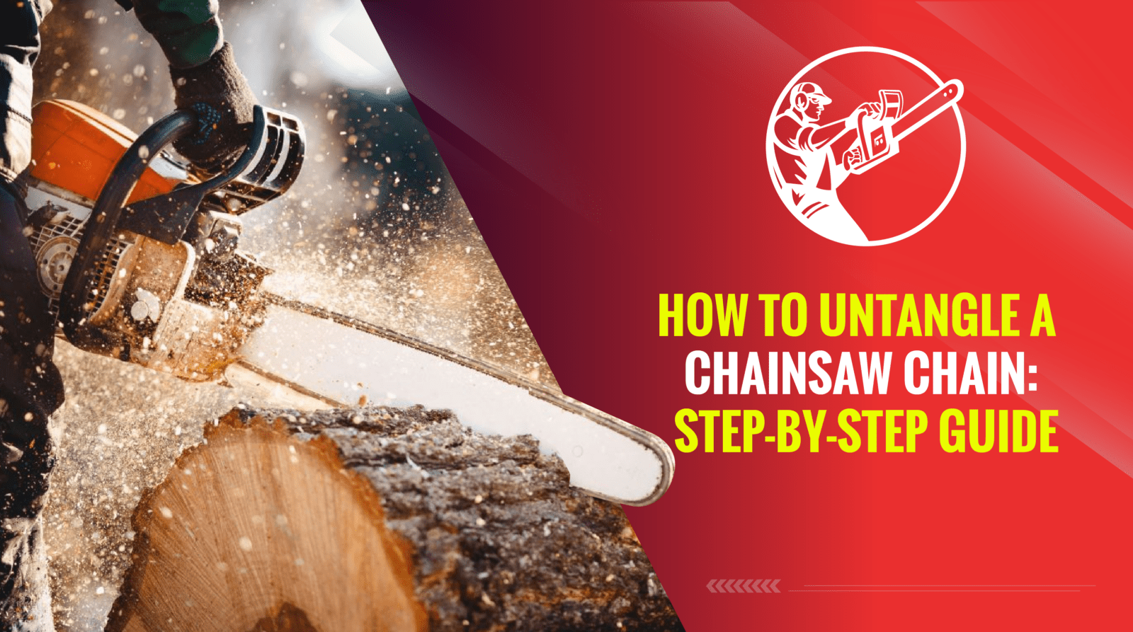 How to Untangle a Chainsaw Chain: Step-by-Step Guide