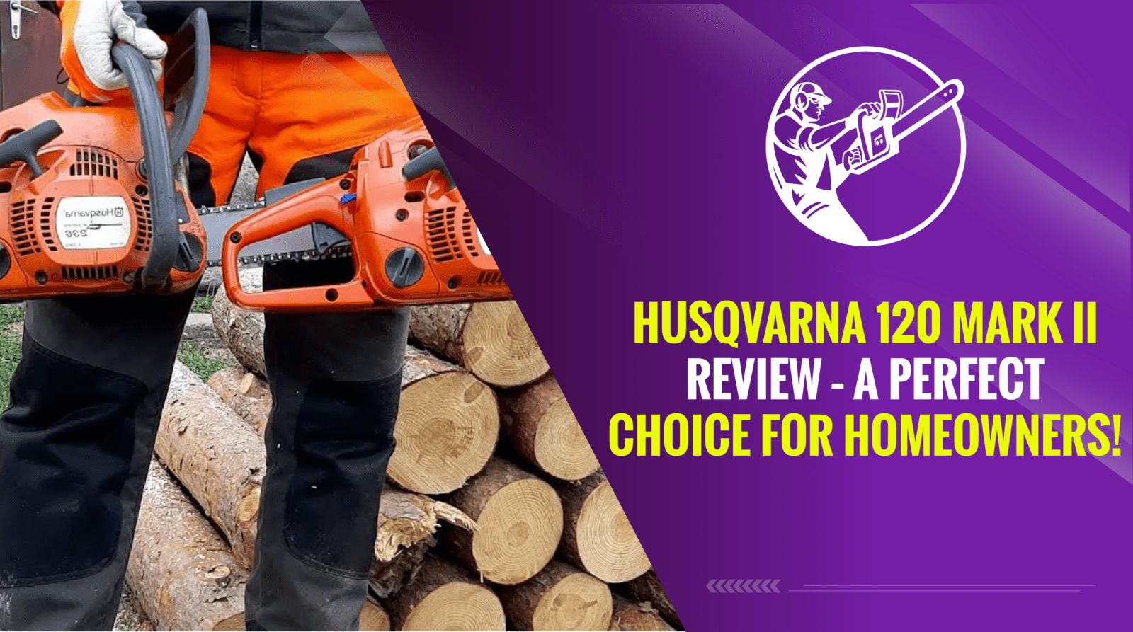 Husqvarna 120 Mark ii Review – A Perfect Choice for Homeowners!