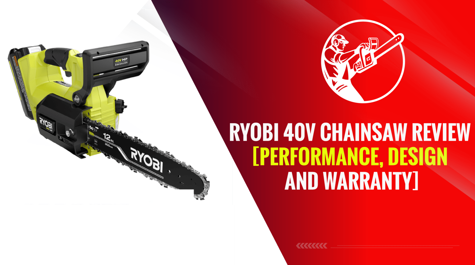 Ryobi 40v chainsaw review [Performance, Design and Warranty]