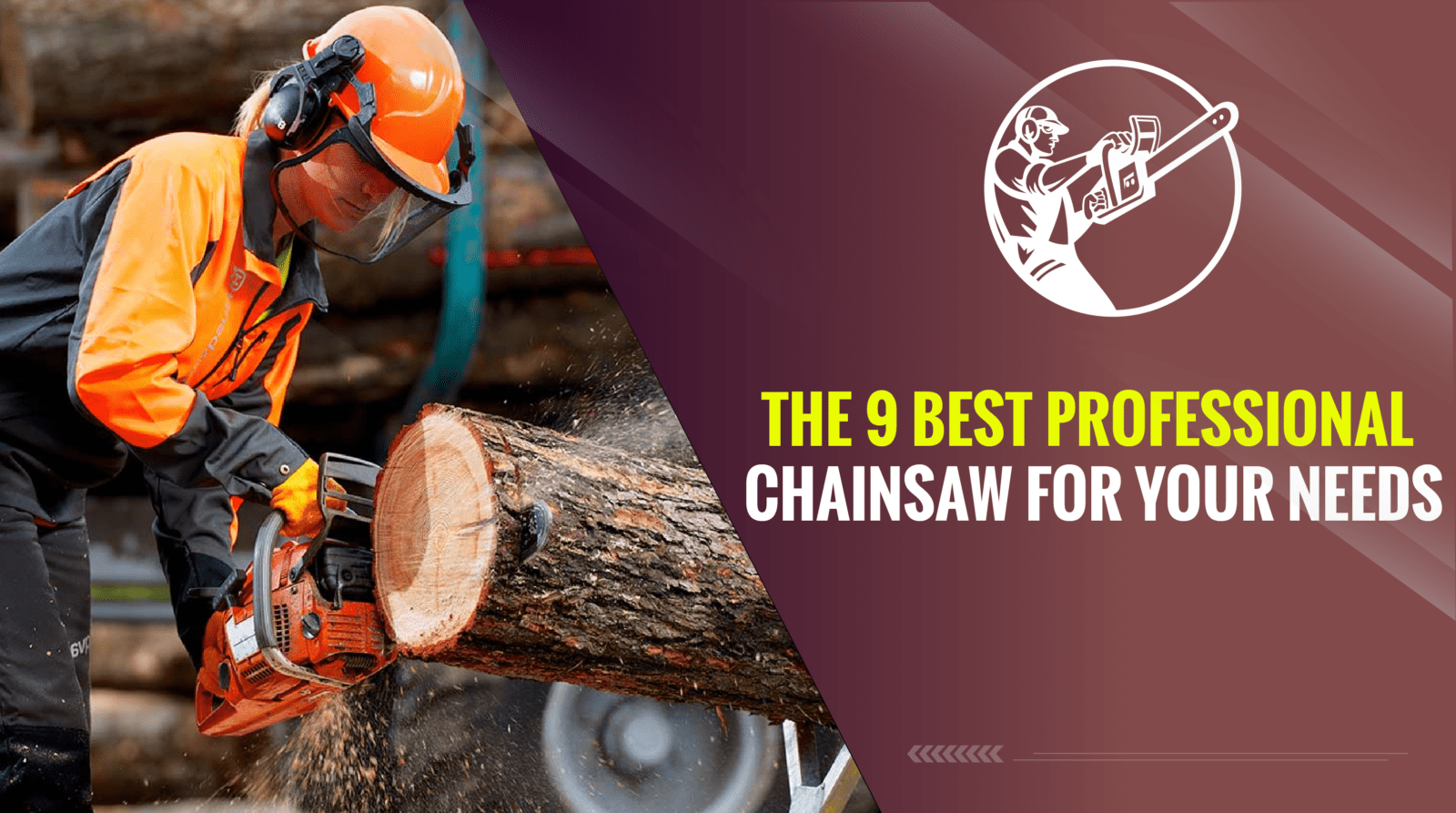 The 9 Best Professional Chainsaw for Your Needs