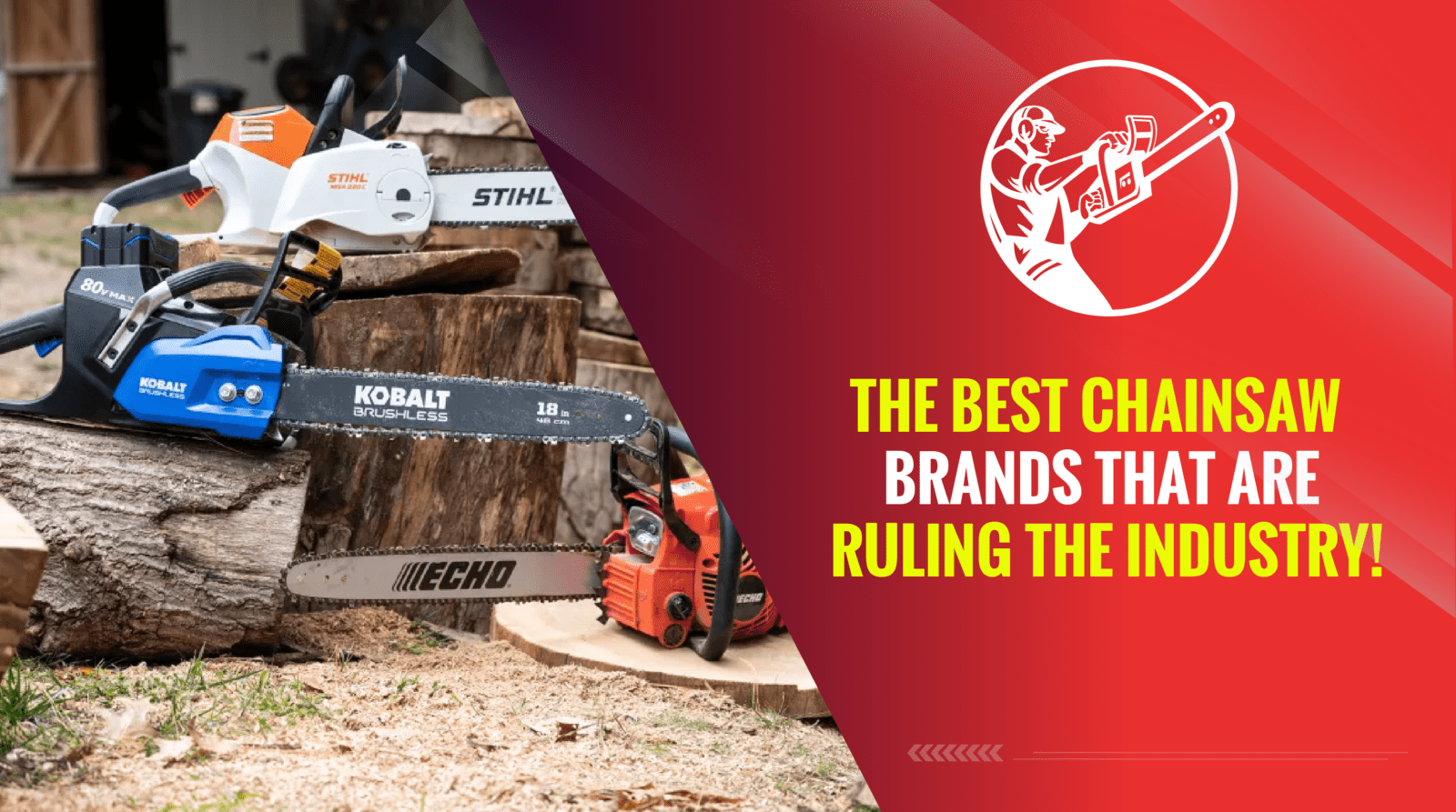 The Best Chainsaw Brands That Are Ruling the Industry!