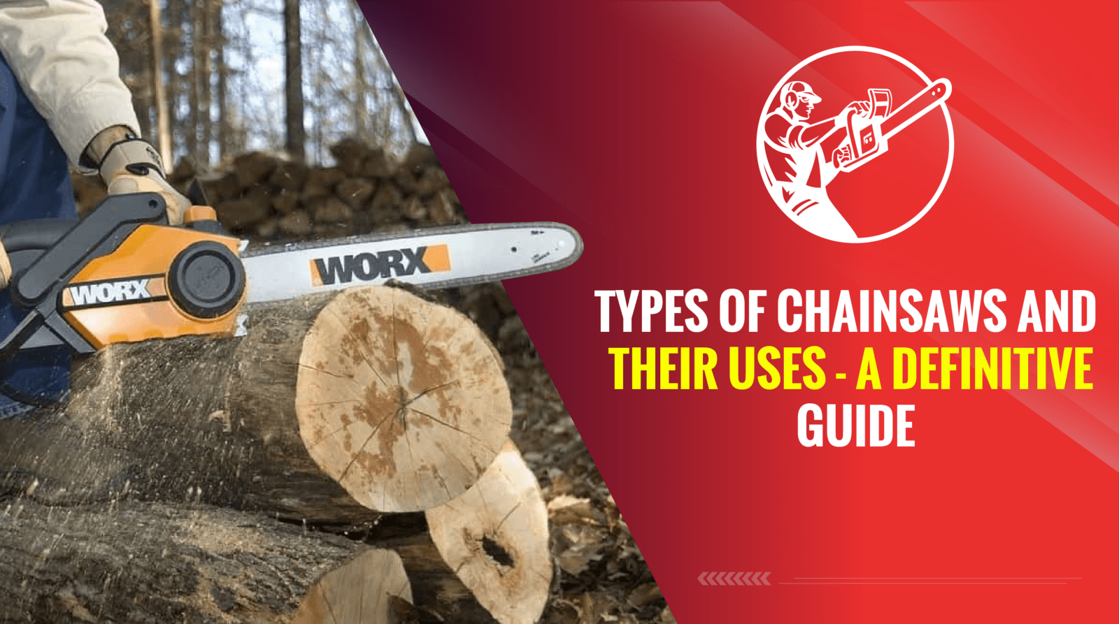 Types of Chainsaws and Their Uses – 2024 Definitive Guide