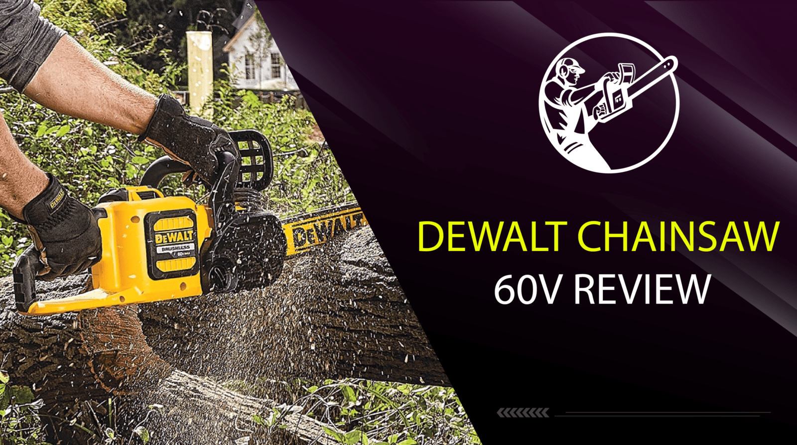 Dewalt Chainsaw 60V Review