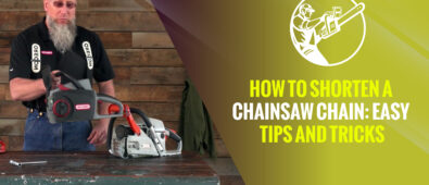 How to Shorten a Chainsaw Chain: Easy Tips and Tricks