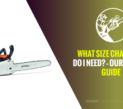 What Size Chainsaw Do I Need? – Our Buying Guide