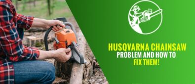 Husqvarna Chainsaw Problems And How To Fix Them!
