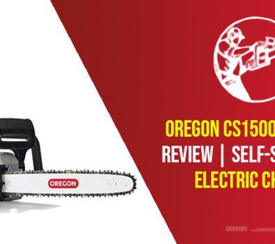 Oregon CS1500 Chainsaw Review | Self-Sharpening Electric Chainsaw