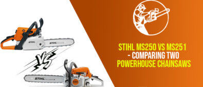 Stihl MS250 Vs MS251 – Comparing Two Powerhouse Chainsaws