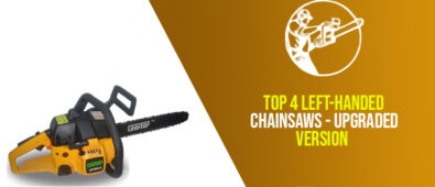 Top 4 Best Left-Handed Chainsaws – Upgraded Version 2024